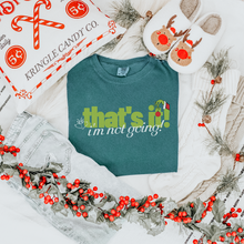 Load image into Gallery viewer, that's it! i'm not going! โ unisex comfort colors tee
