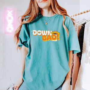 down bad – unisex comfort colors tee