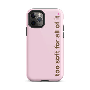 too soft for all of it – iphone case