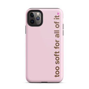 too soft for all of it – iphone case