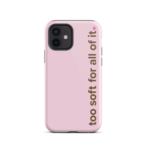 too soft for all of it – iphone case