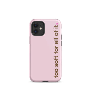 too soft for all of it – iphone case